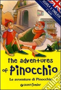 The adventures of Pinocchio-Le avventure di Pinocchio. Ediz. illustrata libro di Ballarin G. (cur.)