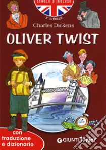 Oliver Twist. Con traduzione e dizionario. Ediz. illustrata libro di Dickens Charles; Giromini M. (cur.)