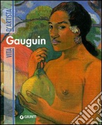 Gauguin libro di Nicosia Fiorella; Pescio C. (cur.)