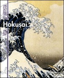 Hokusai. Ediz. illustrata libro di Morena Francesco; Pescio C. (cur.)