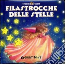 Filastrocche delle stelle. Ediz. illustrata libro di Buratto Susanna