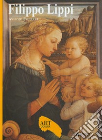 Filippo Lippi. Ediz. illustrata libro di Paolucci Antonio