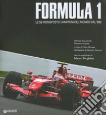 Formula 1. Le 58 monoposto campioni del mondo dal 1950. Ediz. illustrata libro di Buzzonetti Daniele; Clarke Massimo; Riccioni P. (cur.)