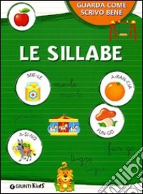 Le sillabe. Ediz. illustrata libro