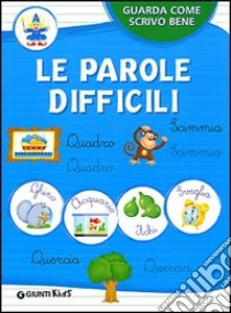 Le parole difficili. Ediz. illustrata libro