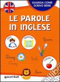 Le parole in inglese. Ediz. illustrata libro