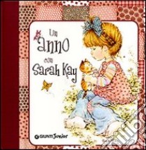 Un anno con Sarah Kay. Ediz. illustrata libro di Kay Sarah