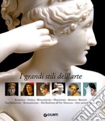 I grandi stili dell'arte libro di Fossi G. (cur.)