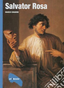 Salvator Rosa. Ediz. illustrata libro di Chiarini Marco