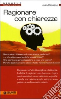 Ragionare con chiarezza libro di Canseco Juan