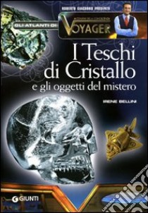 I teschi di cristallo. Ediz. illustrata libro