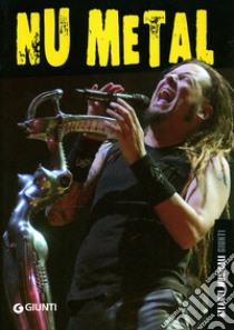 Nu metal. Ediz. illustrata libro di Iannini Tommaso