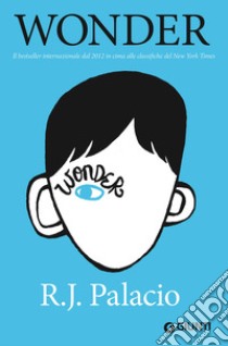 Wonder libro di Palacio R. J.