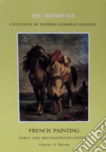 French painting. Early and mid-nineteenth century libro di Berezina Valentina N.