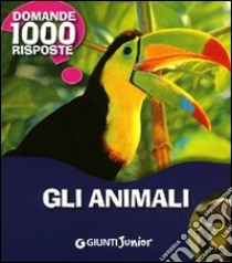 Gli animali. Ediz. illustrata libro di Bertarini Mariagrazia; Fabris Paola; Prati Elisa