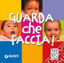 Guarda che faccia! Ediz. a colori libro di Manetti S. (cur.)