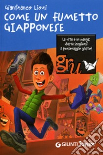 Come un fumetto giapponese libro di Liori Gianfranco