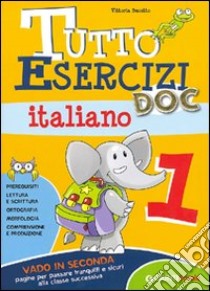 Tutto esercizi DOC. Italiano. Per la Scuola elementare. Vol. 1 libro di Busatto Vittoria