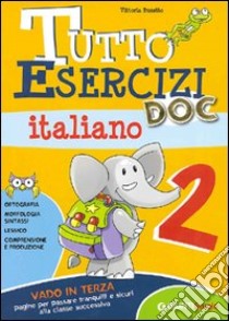 Tutto esercizi DOC. Italiano. Per la Scuola elementare. Vol. 2 libro di Busatto Vittoria