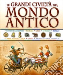 Le Grandi civiltà del mondo antico libro di Caselli Giovanni; Della Fina Giuseppe M.