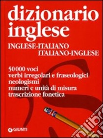 Dizionario inglese. Inglese-italiano, italiano-inglese. Ediz. bilingue libro