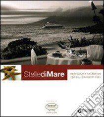 Stelle di mare. Restaurant selection for sea cruisers only libro