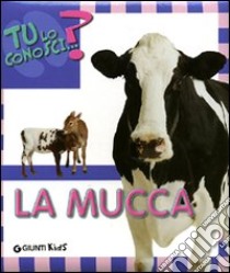 La mucca. Ediz. illustrata libro di Reggiani Sara