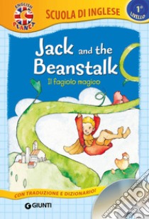 Jack and the beanstalk-Il fagiolo magico. Con traduzione e dizionario. Con CD Audio libro di Ballarin G. (cur.)