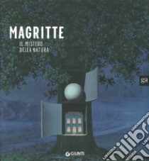 Magritte. Il mistero della natura. Catalogo della mostra (Milano, 22 novembre 2008-29 marzo 2009). Ediz. illustrata libro di Beltramo Ceppi Zevi C. (cur.); Draguet M. (cur.)