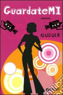 Guardatemi libro di Gudule