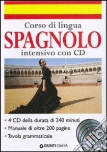 Corso di lingua. Spagnolo intensivo. Ediz. bilingue. Con 4 CD Audio libro di Del Carmen J. (cur.); Peck A. J. (cur.)