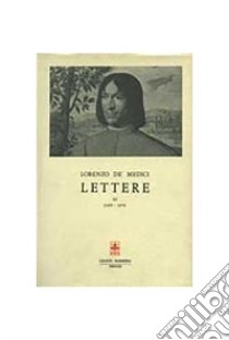 Lettere. Vol. 3 libro di Medici Lorenzo de'; Rubinstein N. (cur.)