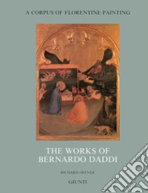 The works of Bernardo Daddi libro di Offner Richard