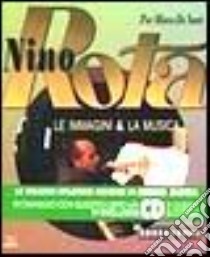 Nino Rota. Le immagini e la musica libro di De Santi P. Marco