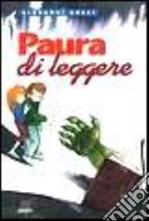 Paura di leggere libro di Greci Giovanni