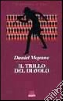 Il trillo del diavolo libro di Moyano Daniel