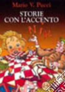 Storie con l'accento libro di Pucci Mario