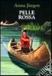 Pelle rossa libro di Jürgen Anna