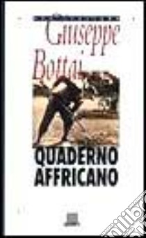 Quaderno africano libro di Bottai Giuseppe