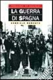 La guerra di Spagna libro di Ranzato Gabriele