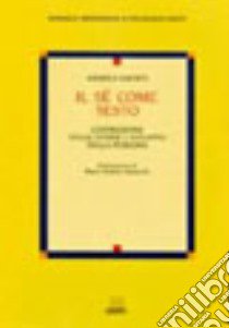 Il sé come testo. Costruzione delle storie e sviluppo della persona libro di Smorti Andrea