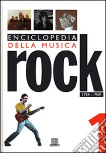 Enciclopedia della musica rock. Vol. 1: 1954-1969 libro di Rizzi C. (cur.)