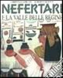 Nefertari e la valle delle Regine libro di Leblanc Christian - Siliotti Alberto