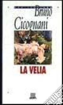 La velia libro di CICOGNANI