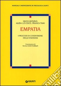 Empatia. I processi di condivisione delle emozioni libro di Bonino Silvia; Lo Coco Alida; Tani Franca