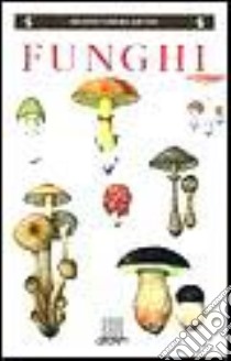 Funghi libro di Fenaroli Luigi