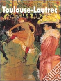 Toulouse-Lautrec libro di Di Cagno Gabriella