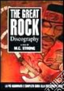 The great rock discography libro di Strong M. C. (cur.)