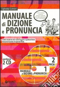 Manuale di dizione e pronuncia libro di Lanari Ughetta