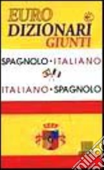 Dizionario spagnolo-italiano, italiano-spagnolo libro di Miglioli Enrico